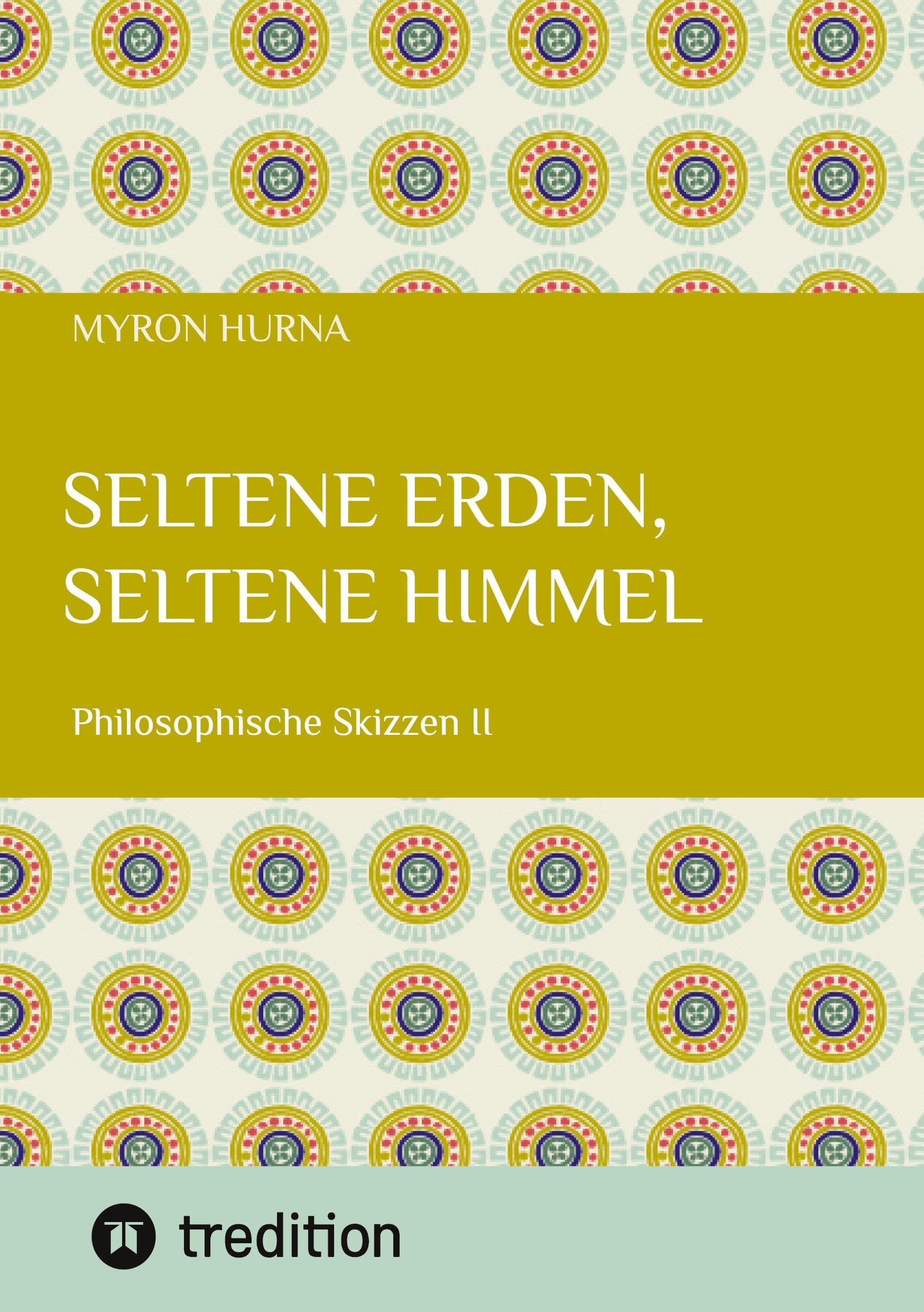 Seltene Erden, seltene Himmel: Philosophische Skizzen II