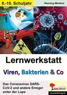 Lernwerkstatt Viren, Bakterien & Co: Das Coronavirus SARS-CoV-2 und andere Erreger unter der Lupe