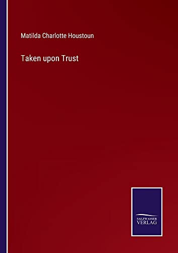Taken upon Trust