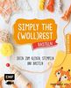 Simply the Wollrest Basteln: Ideen zum Kleben, Stempeln und Basteln (Creatissimo)