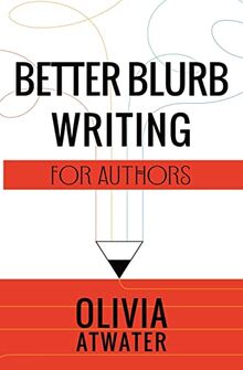 Better Blurb Writing for Authors