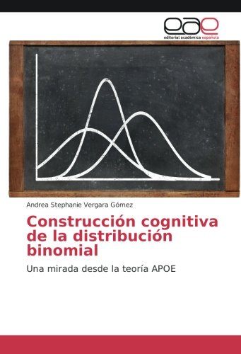 Construcción cognitiva de la distribución binomial: Una mirada desde la teoría APOE