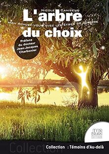 L'arbre du choix : mon rendez-vous avec les êtres de lumière