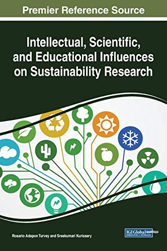 Intellectual, Scientific, and Educational Influences on Sustainability Research (Practice, Progress, and Proficiency in Sustainability)