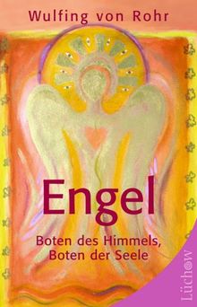 Engel: Boten des Himmels, Boten der Seele