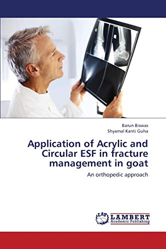Application of Acrylic and Circular ESF in fracture management in goat: An orthopedic approach