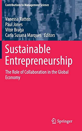 Sustainable Entrepreneurship: The Role of Collaboration in the Global Economy (Contributions to Management Science)