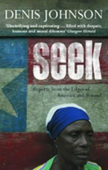 Seek: Reports from the Edges of America and Beyond