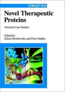 Novel Therapeutic Proteins: Selected Case Studies (Life Sciences)