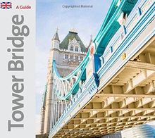 Tower Bridge: A Souvenir Guide