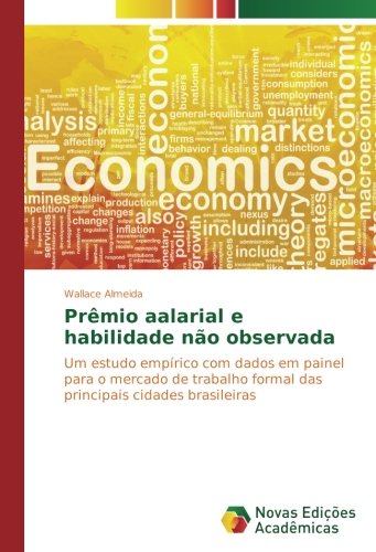 Prêmio aalarial e habilidade não observada: Um estudo empírico com dados em painel para o mercado de trabalho formal das principais cidades brasileiras