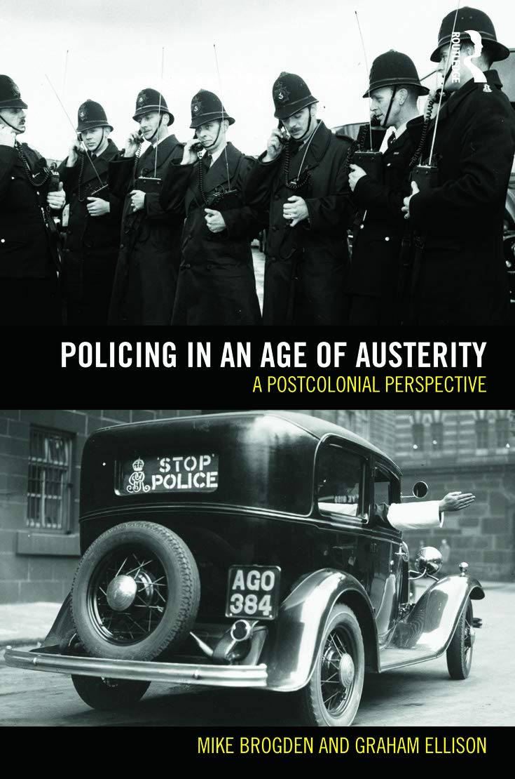 Policing in an Age of Austerity: A postcolonial perspective