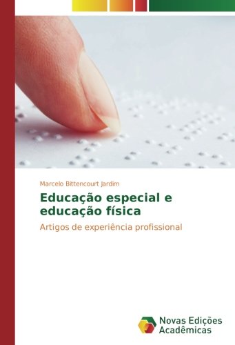 Educação especial e educação física: Artigos de experiência profissional