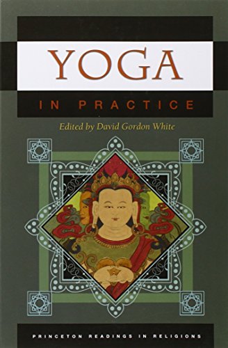 Yoga in Practice (Princeton Readings in Religions)