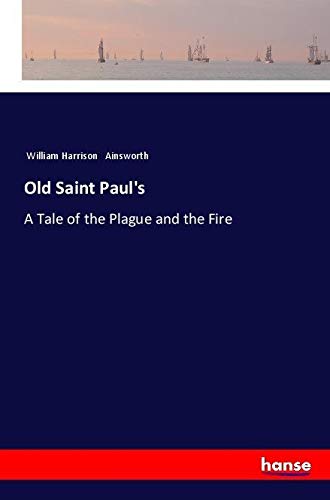 Old Saint Paul's: A Tale of the Plague and the Fire