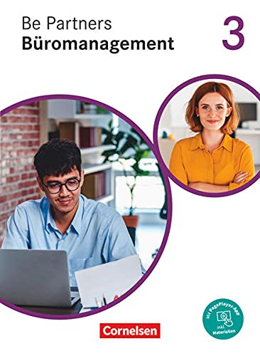 Be Partners - Büromanagement - Allgemeine Ausgabe - Neubearbeitung - 3 Ausbildungsjahr Lernfelder 9-13 - Dagmar Linzenich Christian Dirksen Manfred Scharffe Kartoniert (TB)