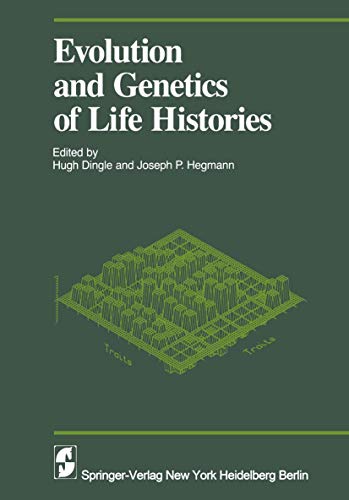 Evolution and Genetics in Life Histories (Proceedings in Life Sciences)