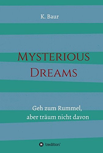 Mysterious Dreams: Geh zum Rummel aber träum nicht davon