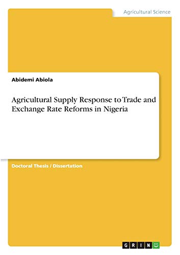 Agricultural Supply Response to Trade and Exchange Rate Reforms in Nigeria: Dissertationsschrift