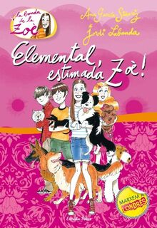 Elemental, estimada Zoè (LA BANDA DE LA ZOÈ. TAPA DURA, Band 2)