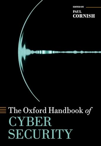 Paul Cornish The Oxford Handbook Of Cyber Security (Oxford Handbooks)