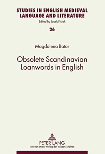 Obsolete Scandinavian Loanwords in English (Studies in English Medieval Language and Literature)
