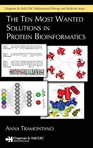 The Ten Most Wanted Solutions in Protein Bioinformatics (Chapman & Hall/CRC Mathematical Biology and Medicine)