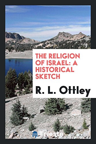 The religion of Israel: a historical sketch