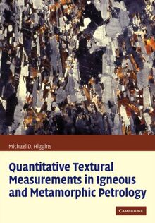 Quantitative Textural Measurements in Igneous and Metamorphic Petrology