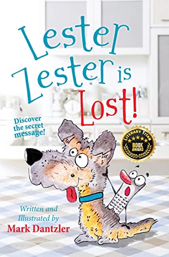 Lester Zester is Lost!: A story for kids about self-confidence and friendship