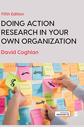 David Coghlan Doing Action Research In Your Own Organization