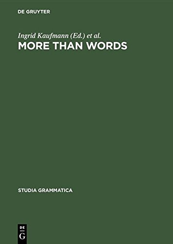More than Words: A Festschrift for Dieter Wunderlich (Studia grammatica, Band 53)