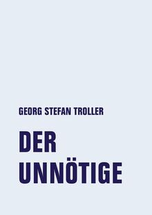 Der Unnötige: Frühe Texte