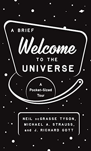 Gott, J. Richard A Brief Welcome To The Universe, A Pocket-Sized Tour