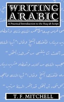 Writing Arabic: A Practical Introduction to Ruq'ah Script