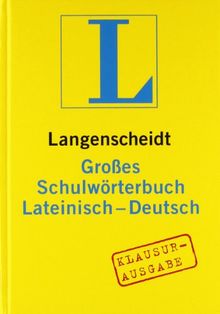 Langenscheidt Großes Schulwörterbuch Lateinisch-Deutsch Klausurausgabe