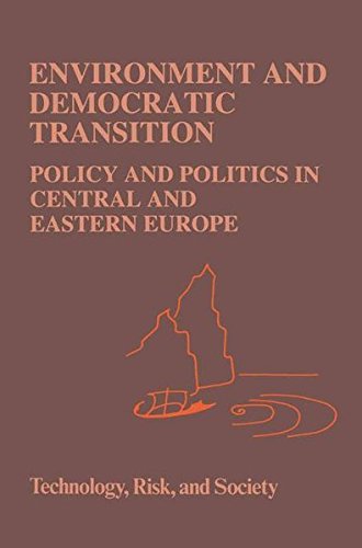 Environment and Democratic Transition:: Policy and Politics in Central and Eastern Europe (Risk, Governance and Society)