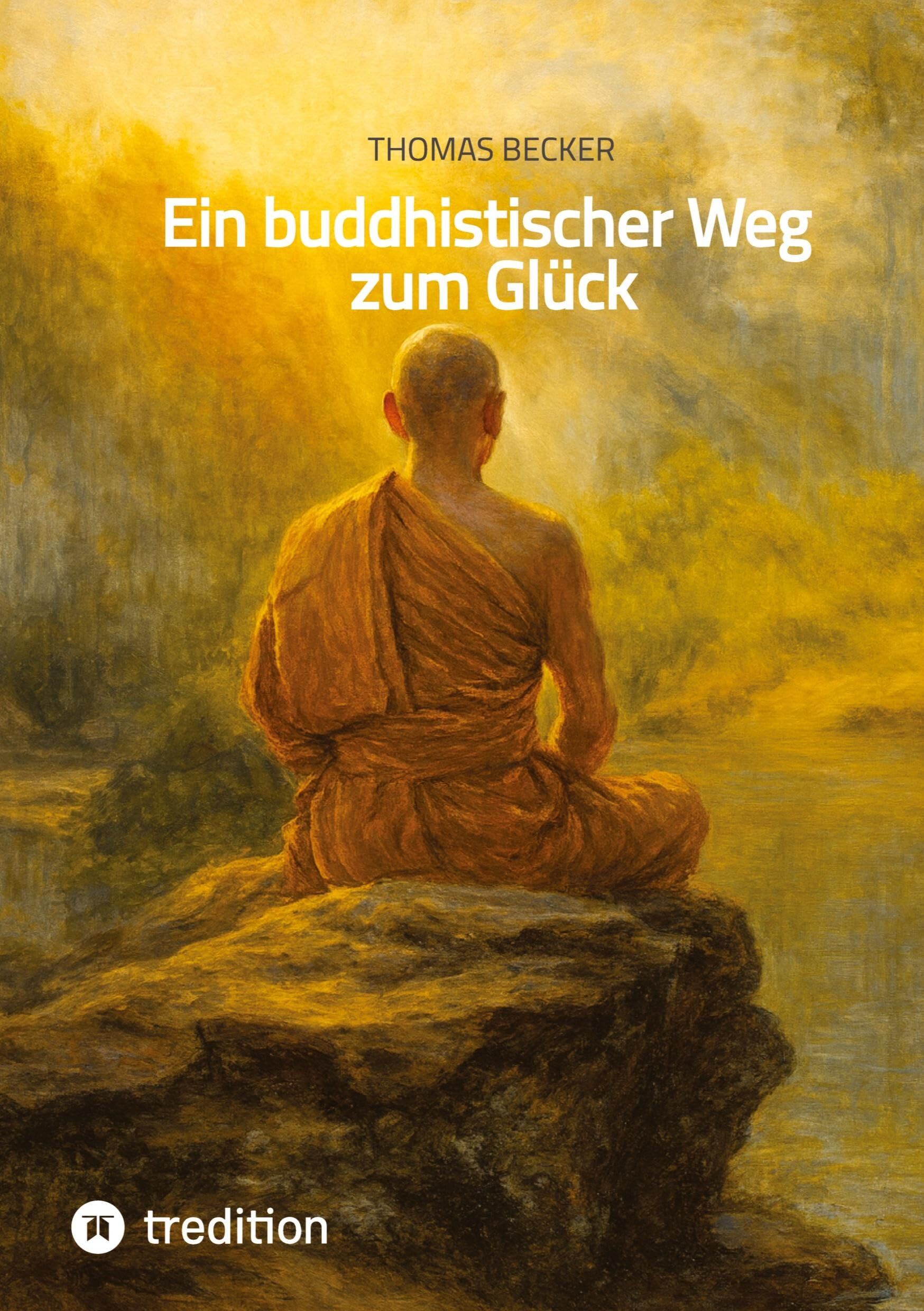 Ein buddhistischer Weg zum Glück
