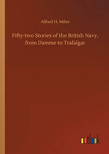 Fifty-two Stories of the British Navy, from Damme to Trafalgar