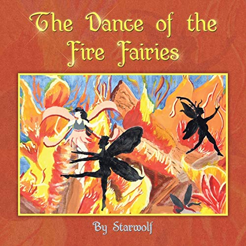 The Dance of the Fire Fairies: Book 1-Just Beginning