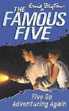 The Famous Five 02. Five Go Adventuring Again