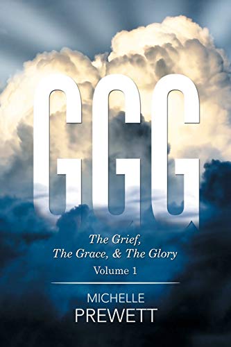 GGG: The Grief, The Grace and The Glory