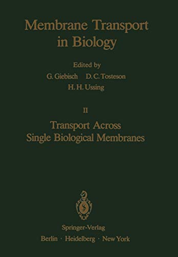 Transport Across Single Biological Membranes (Membrane Transport in Biology, 2, Band 2)