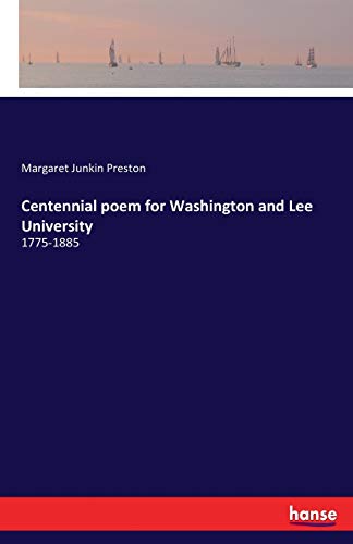 Centennial poem for Washington and Lee University: 1775-1885