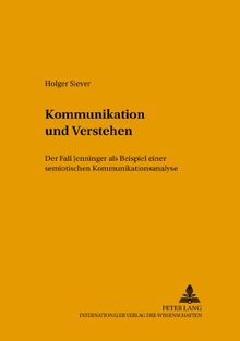 Kommunikation und Verstehen: Der Fall Jenninger als Beispiel einer semiotischen Kommunikationsanalyse