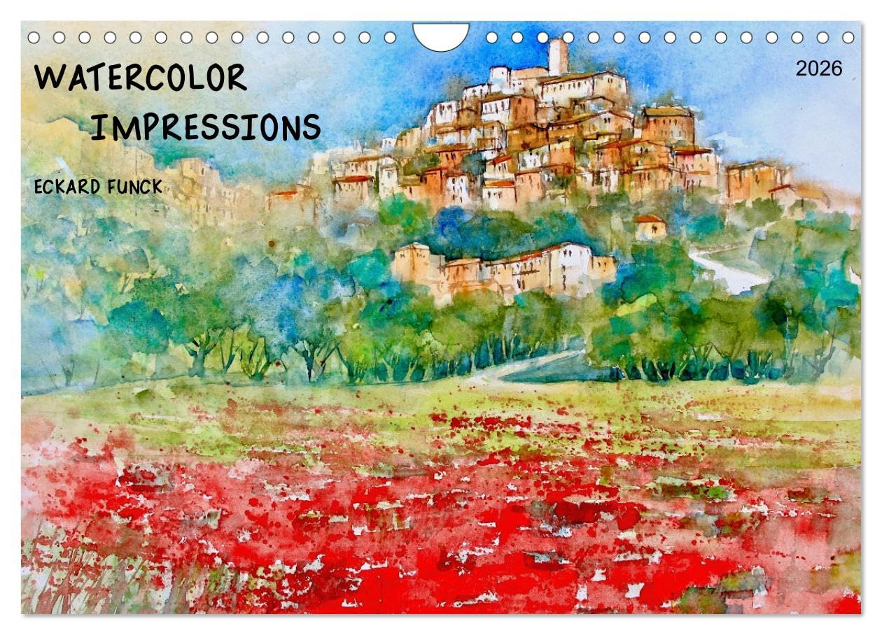 WATERCOLOR IMPRESSIONS (Wall Calendar 2026 DIN A4 landscape), CALVENDO 12 Month Wall Calendar: With brush and paint through Europe