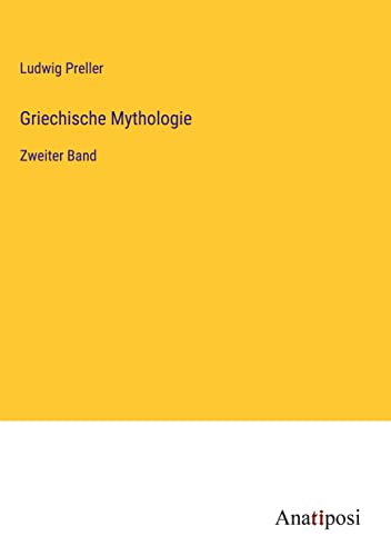 Griechische Mythologie: Zweiter Band