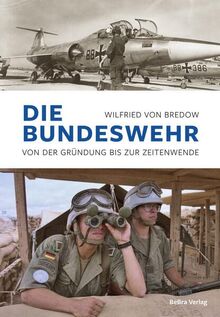 Die Bundeswehr: Von der Gründung bis zur Zeitenwende