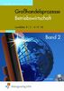 Großhandelsprozesse. Betriebswirtschaft. Band 2. Lehr-/Fachbuch. Lernfelder 2/3/6/9/10: Wirtschaftslehre für den Groß- und Außenhandel. Lernfelder 2/3/6/9/10
