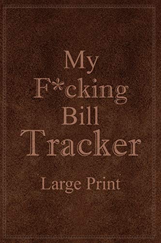 My F*cking Bill Tracker Large Print